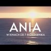 Oficjalny zwiastun filmu „ANIA”