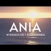 Oficjalny zwiastun filmu „ANIA”